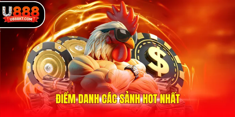 Điểm danh các sảnh hot nhất